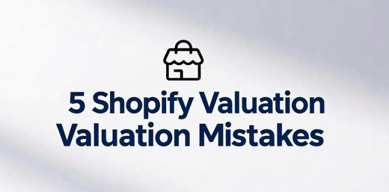 5 Shopify Valuation Mistakes