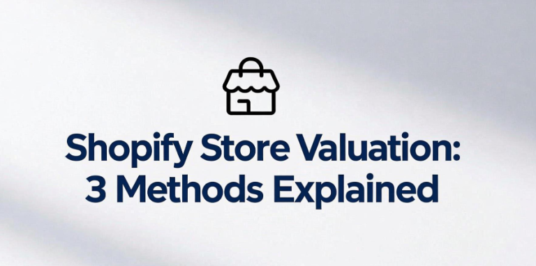 Shopify Store Valuation: 3 Methods Explained